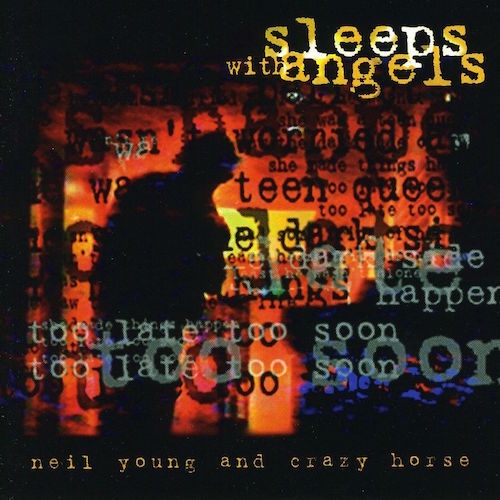 Neil Young & Crazy Horse - Sleeps With Angels